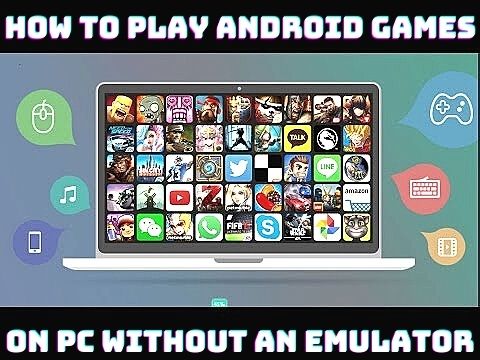 Play Android Games On PC Without An Emulator